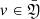 $ v \in \bar{\mathfrak{Y}} $
