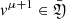 $ v^{\mu+1}\in \bar{\mathfrak{Y}} $