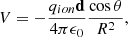 $$ \begin{aligned} V= -{q_{ion} \mathbf{d}\over 4\pi \epsilon _0} {\cos \theta \over R^2}, \end{aligned} $$