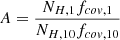 Mathematical equation: $ A = \frac{N_{H, 1} f_{cov, 1} }{N_{H, 10} f_{cov, 10}} $