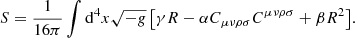 Mathematical equation: $$ \begin{aligned} S = \frac{1}{16\pi }\int \mathrm{d}^4x \sqrt{-g} \left[\gamma R - \alpha C_{\mu \nu \rho \sigma } C^{\mu \nu \rho \sigma } + \beta R^2 \right]\!. \end{aligned} $$