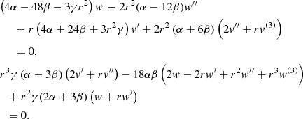 Mathematical equation: $$ \begin{aligned}&{\left(4 \alpha -48 \beta -3 \gamma r^2\right) { w} \, -2 r^2 (\alpha -12 \beta )} { w}^{\prime \prime }\nonumber \\&\quad \,\,\,\,{-}~r \left(4 \alpha + 24 \beta + 3 r^2 \gamma \right) v^\prime + 2 r^2 \left( \alpha +6 \beta \right) \left( 2 v^{\prime \prime }+ r v^{(3)} \right)\nonumber \\&\quad \,\,\,\,{=}~0,\nonumber \\&r^3 \gamma \, (\alpha -3 \beta ) \left(2 v^\prime + r v^{\prime \prime }\right) -18 \alpha \beta \left( 2 { w} -2 r { w}^\prime +r^2 { w}^{\prime \prime }+ r^3 { w}^{(3)}\right) \nonumber \\&\quad {+}~r^2 \gamma (2 \alpha +3 \beta ) \left({ w} + r { w}^\prime \right) \nonumber \\&\quad {=}~0. \end{aligned} $$