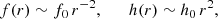 Mathematical equation: $$ \begin{aligned} f(r) \sim f_0 \, r^{-2}, \qquad h(r) \sim h_0 \, r^2, \end{aligned} $$