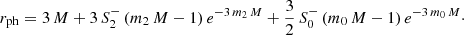 Mathematical equation: $$ \begin{aligned} r_{\rm ph} = 3\,M + 3\,S_2^-\,(m_2\,M - 1)\,e^{-3\,m_2\,M} + \frac{3}{2}\,S_0^-\,(m_0\,M - 1)\,e^{-3\,m_0\,M}\cdot \end{aligned} $$