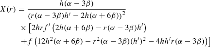 Mathematical equation: $$ \begin{aligned}&X(r) = \frac{h (\alpha - 3 \beta )}{\left(r (\alpha -3 \beta ) h^\prime -2 h (\alpha + 6 \beta )\right)^2}\nonumber \\&\qquad \quad \times \left[2 h r f^\prime \left(2 h (\alpha +6 \beta ) -r (\alpha -3 \beta ) h^\prime \right)\right.\nonumber \\&\qquad \quad \left. +f \left(12 h^2 (\alpha +6 \beta )-r^2 (\alpha -3 \beta ) (h^\prime )^2-4 h h^\prime r (\alpha -3 \beta )\right)\right]\end{aligned} $$