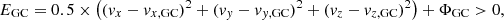 Mathematical equation: $$ \begin{aligned} E_{\mathrm{GC}}= 0.5 \times \left( ({ v}_x-{ v}_{x, \mathrm{GC}})^2+({ v}_{ y}-{ v}_{{ y},\mathrm{GC}})^2+({ v}_z-{ v}_{z,\mathrm{GC}})^2\right)+\Phi _{\mathrm{GC}} > 0, \end{aligned} $$