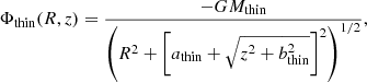 Mathematical equation: $$ \begin{aligned} \Phi _{\rm thin}(R,z)&=\frac{-GM_{\rm thin}}{\left(R^2+\left[a_{\rm thin}+\sqrt{z^2+b_{\rm thin}^2}\right]^2\right)^{1/2}},\end{aligned} $$