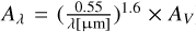 Mathematical equation: ${A_\lambda } = {\left( {{{0.55} \over {\lambda \left[ {{\rm{\mu m}}} \right]}}} \right)^{1.6}} \times {A_V}$