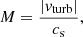 Mathematical equation: $$ \begin{aligned} {M}&=\frac{|v_{\rm turb}|}{c_{\rm s}}, \end{aligned} $$