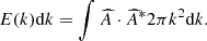 Mathematical equation: $$ \begin{aligned} E(k)\mathrm{d}k=\int \widehat{A} \cdot \widehat{A}^* 2\pi k^2 \mathrm{d}k. \end{aligned} $$