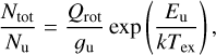 Mathematical equation: ${{{N_{{\rm{tot}}}}} \over {{N_{\rm{u}}}}} = {{{Q_{{\rm{rot}}}}} \over {{g_{\rm{u}}}}}\exp \,\left( {{{{E_{\rm{u}}}} \over {k{T_{{\rm{ex}}}}}}} \right),$