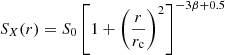 Mathematical equation: $$ \begin{aligned} S_X(r) = S_0\left[1+\left(\frac{r}{r_{\rm c}}\right)^2\right]^{-3\beta +0.5} \end{aligned} $$