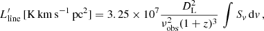 Mathematical equation: $$ \begin{aligned} L^{\prime }_{\rm line}\,\mathrm {[K\,km\,s^{-1}\,pc^{2}}] = 3.25 \times 10^7\frac{D^{2}_{\rm L}}{\nu ^{2}_{\mathrm{obs} }(1+z)^3}\, \int {S_{ v}\, \mathrm{d} { v}}\, , \end{aligned} $$