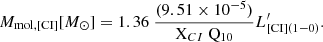 Mathematical equation: $$ \begin{aligned} M_{\rm mol,[CI]} [{M}_{\odot }] = 1.36~\frac{(9.51\times 10^{-5})}{\mathrm{X}_{CI}~\mathrm{Q}_{10}} L^{\prime }_{[\mathrm{CI}](1-0)}. \end{aligned} $$