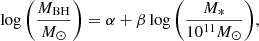 Mathematical equation: $$ \begin{aligned} \log {\left( \frac{M_{\rm BH}}{M_{\odot }}\right)} = \alpha + \beta \log {\left( \frac{M_{*}}{10^{11}M_{\odot }} \right)} ,\end{aligned} $$