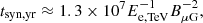 Mathematical equation: $$ \begin{aligned} t_{\rm syn, yr}&\approx 1.3 \times 10^7 E_{\rm e,TeV}^{-1} B_{\rm \mu G}^{-2}, \end{aligned} $$