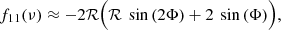 Mathematical equation: $$ \begin{aligned} \begin{aligned} f_{11}(\nu )\approx - 2 \mathcal{R} \Bigl ( \mathcal{R} ~ \sin \left(2 \Phi \right) + 2 ~ \sin \left(\Phi \right) \Bigr ), \end{aligned} \end{aligned} $$