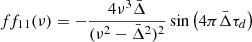 Mathematical equation: $$ \begin{aligned} ff_{11}(\nu )=-\frac{4\nu ^3\bar{\Delta }}{(\nu ^2-\bar{\Delta }^2)^2}\sin \left(4\pi \bar{\Delta }\tau _d\right) \end{aligned} $$