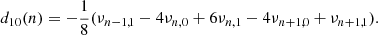 Mathematical equation: $$ \begin{aligned}&d_{10}(n)=-\frac{1}{8}(\nu _{n-1,1}-4\nu _{n,0}+6\nu _{n,1}-4\nu _{n+1,0}+\nu _{n+1,1}). \end{aligned} $$