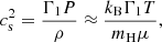Mathematical equation: $$ \begin{aligned} c_{\rm s}^2=\frac{\Gamma _1P}{\rho }\approx \frac{k_{\rm B}\Gamma _1 T}{m_{\rm H}\mu }, \end{aligned} $$