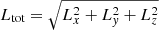 Mathematical equation: $ L_{\mathrm{tot}}=\sqrt{L_{x}^{2}+L_{\mathit{y}}^{2}+L_{z}^{2}} $