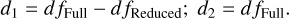 $ {d_1} = d{f_{{\rm{Full}}}} - d{f_{{\rm{Reduced}}}};\,\,{d_2} = d{f_{{\rm{Full}}}}. $