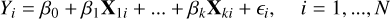 $ \matrix{ {{Y_i} = {\beta _0} + {\beta _1}{{\bf{X}}_{1i}} + \ldots + {\beta _k}{{\bf{X}}_{ki}} + {_i},} \hfill &amp; {i = 1, \ldots ,N} \hfill \cr } $