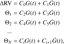 Mathematical equation: $\matrix{ {{\rm{\Delta RV = }}{C_0}G\left( t \right) + {C_1}\dot G\left( t \right)} \hfill \cr {\,\,\,\,{{\rm{\Theta }}_1} = {C_2}G\left( t \right) + {C_3}\dot G\left( t \right)} \hfill \cr {\,\,\,\,{{\rm{\Theta }}_2} = {C_4}G\left( t \right) + {C_5}\dot G\left( t \right)} \hfill \cr {\,\,\,\, \cdots } \hfill \cr {\,\,\,{{\rm{\Theta }}_N} = {C_i}G\left( t \right) + {C_{i + 1}}\dot G\left( t \right),} \hfill \cr }$