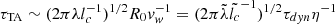 Mathematical equation: $ \tau_{\mathrm{TA}} \sim (2 \pi \lambda l_c^{-1})^{1/2} R_0 {v}_w^{-1} = (2 \pi \tilde{\lambda} \tilde{l_c}^{-1})^{1/2} \tau_{dyn} \eta^{-1} $