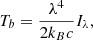 Mathematical equation: $$ \begin{aligned} T_b=\frac{\lambda ^4}{2k_Bc}I_{\lambda }, \end{aligned} $$