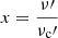 Mathematical equation: $ x=\frac{\nu\prime}{\nu_\mathrm{{c}}\prime} $