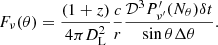 Mathematical equation: $$ \begin{aligned} F_{\nu }(\theta ) = \frac{(1+z)}{4 \pi D_{\rm {L}}^{2}} \frac{c}{r} \frac{\mathcal{D} ^{3} P^{\prime }_{\nu ^{\prime }}(N_{\theta }) \delta t}{\sin \theta \Delta \theta }. \end{aligned} $$
