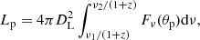 Mathematical equation: $$ \begin{aligned} L_{\rm {p}}= 4 \pi D_{\rm {L}}^{2} \int _{\nu _{1}/(1+z)}^{\nu _{2}/(1+z)}F_{\nu }(\theta _{\rm {p}}) \mathrm{d} \nu , \end{aligned} $$