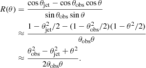 Mathematical equation: $$ \begin{aligned} R(\theta )&= \frac{\cos \theta _{\rm jet} -\cos \theta _{\rm obs} \cos \theta }{\sin \theta _{\rm obs} \sin \theta } \nonumber \\&\approx \frac{1-\theta _{\rm jet}^{2}/2 - (1-\theta _{\rm obs}^{2}/2) (1-\theta ^{2}/2)}{ \theta _{\rm obs} \theta } \\&\approx \frac{\theta _{\rm obs}^{2} - \theta _{\rm jet}^{2} + \theta ^{2}}{2 \theta _{\rm obs} \theta }. \nonumber \end{aligned} $$