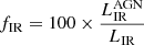 Mathematical equation: $ f_{\mathrm{IR}}=100 \times \frac{L_{\mathrm{IR}}^{\mathrm{AGN}}}{L_{\mathrm{IR}}} $