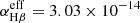 Mathematical equation: $ \alpha_{\mathrm{H}\beta}^{\mathrm{eff}}=3.03\times10^{-14} $