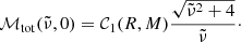 Mathematical equation: $$ \begin{aligned} \mathcal{M} _{\rm tot}(\tilde{\nu },0)=\mathcal{C} _1(R,M)\frac{\sqrt{\tilde{\nu }^2+4}}{\tilde{\nu }}\cdot \end{aligned} $$
