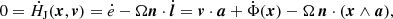 Mathematical equation: $$ \begin{aligned} 0 = \dot{H}_{\rm J}(\boldsymbol{x}, \boldsymbol{v}) = \dot{e} - \Omega \boldsymbol{n} \cdot \dot{\boldsymbol{l}} = \boldsymbol{v}\cdot \boldsymbol{a} + \dot{\Phi }(\boldsymbol{x}) - \Omega \,\boldsymbol{n} \cdot (\boldsymbol{x} \wedge \boldsymbol{a}) , \end{aligned} $$