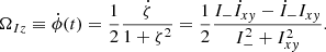Mathematical equation: $$ \begin{aligned} \Omega _{Iz} \equiv \dot{\phi }(t) = {1\over 2} {\dot{\zeta }\over 1+\zeta ^2} = {1\over 2} { I_{-}\dot{I}_{xy} - \dot{I}_{-}I_{xy} \over I_{-}^2 + I_{xy}^2} . \end{aligned} $$