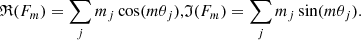 Mathematical equation: $$ \begin{aligned} \mathfrak{R} (F_m) = \sum _j m_j \cos ( m \theta _j),&\mathfrak{I} (F_m) = \sum _j m_j \sin ( m \theta _j). \end{aligned} $$