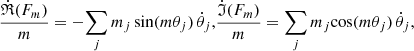 Mathematical equation: $$ \begin{aligned} {\dot{\mathfrak{R} }(F_m)\over m} = -\!\sum _j m_j \sin ( m \theta _j) \, \dot{\theta }_j,&{\dot{\mathfrak{I} }(F_m)\over m} = \sum _j m_j \!\cos ( m \theta _j) \, \dot{\theta }_j, \end{aligned} $$