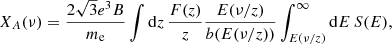 Mathematical equation: $$ \begin{aligned}&X_A(\nu ) = \frac{2\sqrt{3}e^3 B}{m_{\rm e}}\int \mathrm{d}z\, \frac{F(z)}{z}\frac{E(\nu /z)}{b(E(\nu /z))}\int _{E(\nu /z)}^\infty \mathrm{d}E\, S(E), \end{aligned} $$