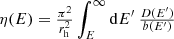 Mathematical equation: $ \eta (E) = \tfrac{\pi^2}{r_{\mathrm{h}}^2}\int_E^\infty \mathrm{d}E^\prime\: \tfrac{D(E^\prime)}{b(E^\prime)} $