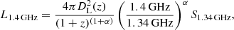 Mathematical equation: $$ \begin{aligned} L_{\rm 1.4\,GHz} = \frac{4\pi D^2_{\rm L}(z)}{(1+z)^{(1+\alpha )}}\left(\frac{1.4\,\mathrm{GHz}}{1.34\,\mathrm{GHz}}\right)^\alpha S_{\rm 1.34\,GHz}, \end{aligned} $$