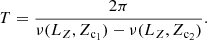 Mathematical equation: $$ \begin{aligned} T=\frac{2\pi }{\nu (L_Z,Z_{\rm c_1})-\nu (L_Z,Z_{\rm c_2})}. \end{aligned} $$