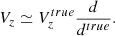 Mathematical equation: $$ \begin{aligned} V_z \simeq V_z^{true}\frac{d}{d^{true}}. \end{aligned} $$