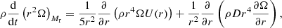 Mathematical equation: $$ \begin{aligned} \rho \frac{\mathrm{d}}{\mathrm{d}t} \left(r^{2}\Omega \right)_{M_{\rm r}} = \frac{1}{5r^{2}}\frac{\partial }{\partial r} \left(\rho r^{4}\Omega U(r)\right) + \frac{1}{r^{2}}\frac{\partial }{\partial r}\left(\rho D r^{4} \frac{\partial \Omega }{\partial r}\right), \end{aligned} $$