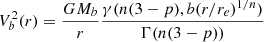 Mathematical equation: $$ \begin{aligned} V_b^2(r) = \frac{G M_b}{r} \frac{\gamma (n(3-p), b(r/r_e)^{1/n})}{\Gamma (n(3-p))} \end{aligned} $$