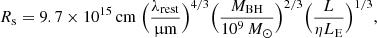 Mathematical equation: $$ \begin{aligned} R_{\rm s} = 9.7\times 10^{15}\,\mathrm{cm}\ \Big (\frac{\lambda _{\rm rest}}{\upmu \mathrm{m}}\Big )^{4/3} \Big (\frac{M_{\rm BH}}{10^9\,M_{\odot }}\Big )^{2/3} \Big (\frac{L}{\eta L_{\rm E}}\Big )^{1/3}, \end{aligned} $$