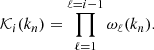 Mathematical equation: $$ \begin{aligned} \mathcal{K} _{i}(k_{n})=\prod _{\ell =1}^{\ell =i-1}\omega _{\ell }(k_{n}). \end{aligned} $$